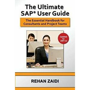 The Ultimate SAP(R) User Guide, Paperback - Rehan Zaidi imagine