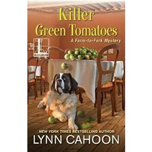 Killer Green Tomatoes, Paperback - Lynn Cahoon imagine