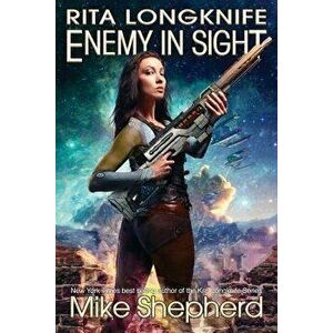 Rita Longknife: Enemy in Sight: Book 2 of the Iteeche War, Paperback - Mike Shepherd imagine