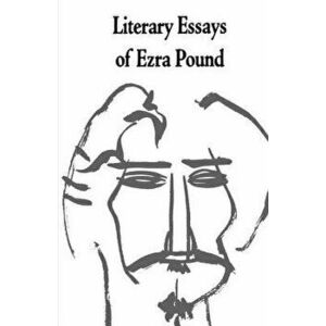 Literary Essays of Ezra Pound, Paperback - Ezra Pound imagine