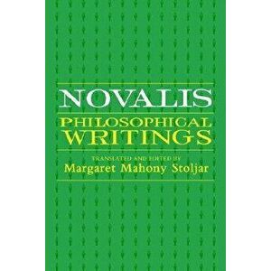 Novalis: Philosophical Writings, Paperback - *** imagine