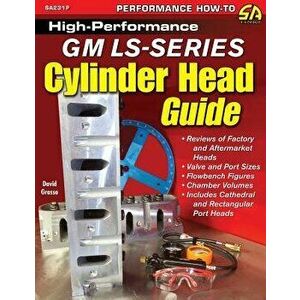 High-Performance GM Ls-Series Cylinder Head Guide, Paperback - David Grasso imagine