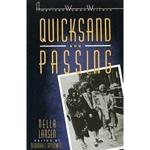 Quicksand and Passing, Paperback - Nella Larsen imagine