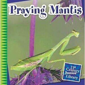Praying Mantis, Paperback - Tamra Orr imagine