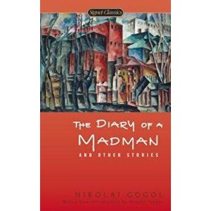 The Diary of a Madman and Other Stories - Nikolai Gogol imagine