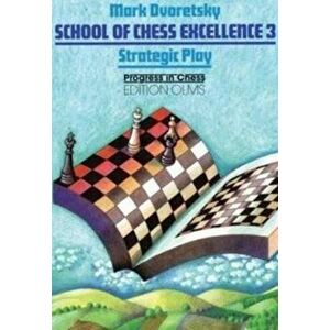 Strategic Play, Paperback - Mark Dvoretsky imagine