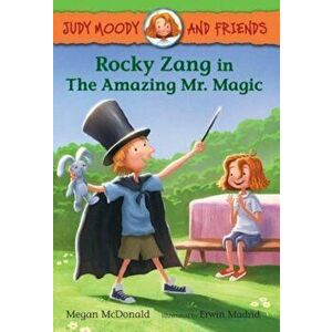 Rocky Zang in the Amazing Mr. Magic, Hardcover - Megan McDonald imagine