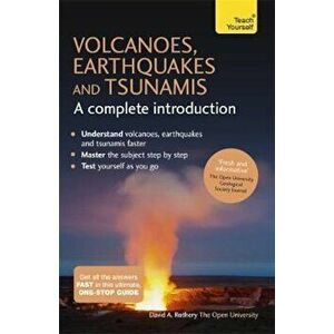 Volcanoes, Earthquakes and Tsunamis: A Complete Introduction, Paperback - David Rothery imagine