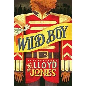 Wild Boy, Paperback - Rob Lloyd Jones imagine