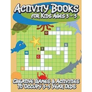 Activity Books for Kids Ages 3 - 5 (Creative Games & Activities to Occupy 3-5 Year Olds), Paperback - Speedy Publishing LLC imagine