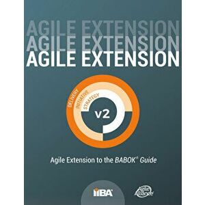 Agile Extension to the BABOK Guide, Version 2, Paperback - *** imagine