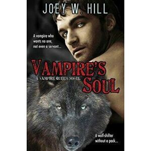 Vampire's Soul: A Vampire Queen Series Novel, Paperback - Joey W. Hill imagine