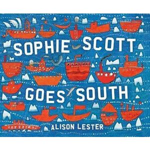 Sophie Scott Goes South, Hardcover - Alison Lester imagine