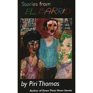 Stories from El Barrio, Paperback - Piri Thomas imagine