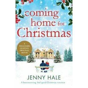 Coming Home for Christmas: A Heartwarming Feel Good Christmas Romance, Paperback - Jenny Hale imagine