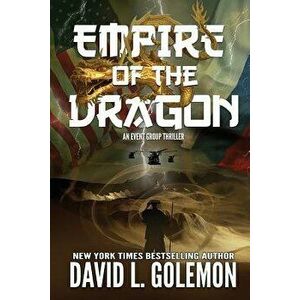 Empire of the Dragon, Paperback - David L. Golemon imagine