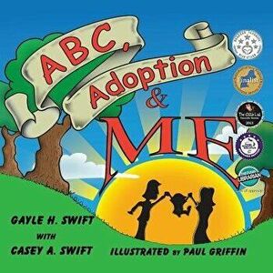 ABC, Adoption & Me, Paperback - Gayle H. Swift imagine