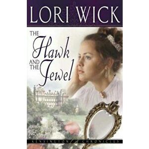 The Hawk and the Jewel, Paperback - Lori Wick imagine