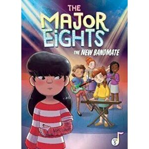 The Major Eights: The New Bandmate, Paperback - Melody Reed imagine