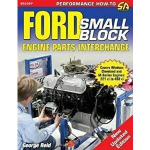Ford Small-Block Engine Parts Interchange, Paperback - George Reid imagine