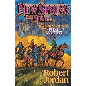 New Spring, Hardcover - Robert Jordan imagine