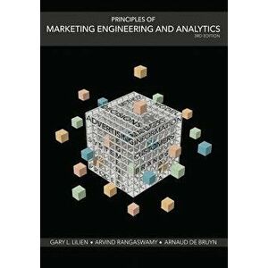 Principles of Marketing Engineering and Analytics, Paperback - Gary L. Lilien imagine