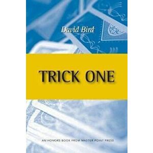 Trick One: An Honors Book from Master Point Press, Paperback - David Bird imagine