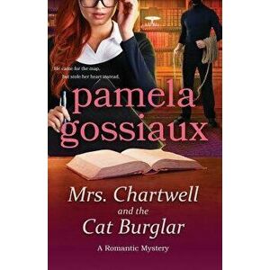 Mrs. Chartwell and the Cat Burglar, Paperback - Pamela Gossiaux imagine