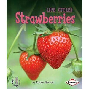 Strawberries, Paperback - Robin Nelson imagine