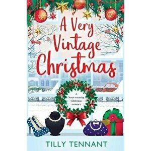 A Very Vintage Christmas: A Heartwarming Christmas Romance, Paperback - Tilly Tennant imagine