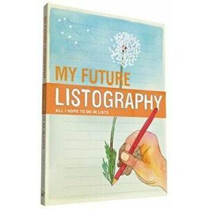 My Future Listography: All I Hope to Do in Lists, Paperback - Lisa Nola imagine