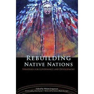 Rebuilding Native Nations: Strategies for Governance and Development, Paperback - Miriam Jorgensen imagine