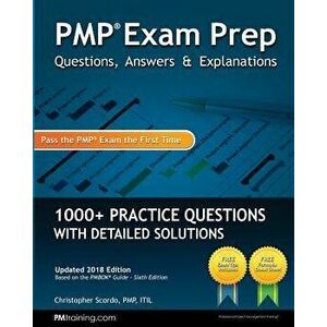 Pmp Exam Prep: Questions, Answers, & Explanations: 1000+ Practice Questions with Detailed Solutions, Paperback - Christopher Scordo imagine