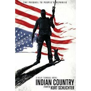 Indian Country, Paperback - Kurt a. Schlichter imagine