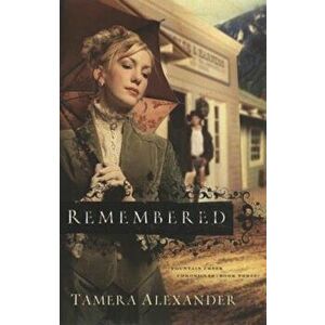 Remembered, Paperback - Tamera Alexander imagine