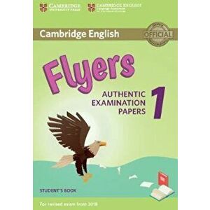 Cambridge English Flyers 1 for Revised Exam from 2018 Student's Book: Authentic Examination Papers, Paperback - *** imagine