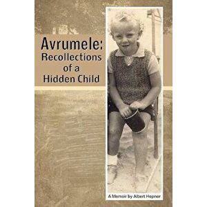Avrumele: A Memoir, Paperback - Albert Hepner imagine