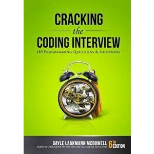 Cracking the Coding Interview: 189 Programming Questions and Solutions, Paperback (6th Ed.) - Gayle Laakmann McDowell imagine