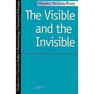 The Visible and the Invisible, Paperback - Maurice Merleau-Ponty imagine