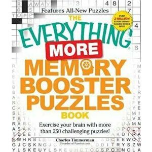 The Everything More Memory Booster Puzzles Book: Exercise Your Brain with More Than 250 Challenging Puzzles!, Paperback - Charles Timmerman imagine