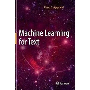 Machine Learning for Text, Hardcover - Charu C. Aggarwal imagine
