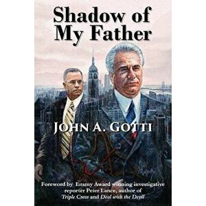 Shadow of My Father, Paperback - John a. Gotti imagine