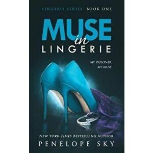 Muse in Lingerie, Paperback - Penelope Sky imagine