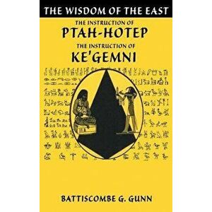 The Teachings of Ptahhotep: The Oldest Book in the World, Hardcover - Battiscombe G. Gunn imagine