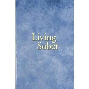 Living Sober Trade Edition, Paperback - Anonymous imagine