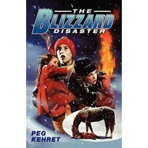 The Blizzard Disaster, Paperback - Peg Kehret imagine