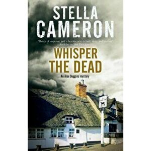 Whisper the Dead: A Cotsworld Village Mystery, Hardcover - Stella Cameron imagine