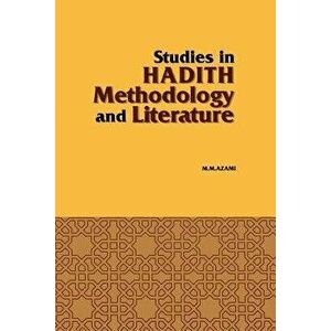 Studies in Hadith Methodology and Literature, Paperback - Murhammad Mursrtafba A0rzamei imagine