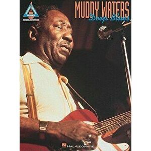 Muddy Waters: Deep Blues, Paperback - Muddy Waters imagine