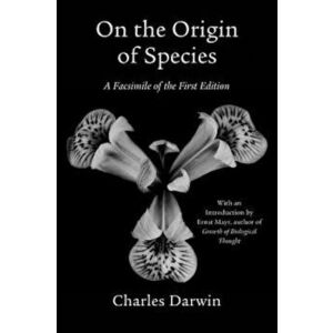 On the Origin of Species: A Facsimile of the First Edition, Paperback - Charles Darwin imagine